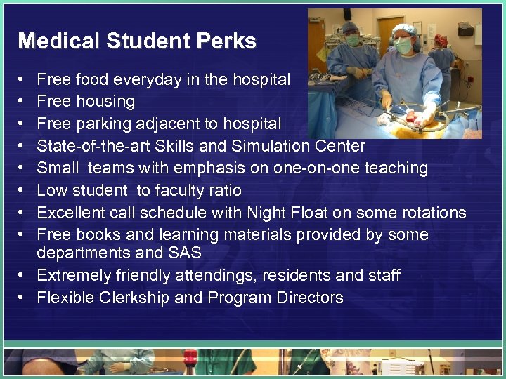 Medical Student Perks • • Free food everyday in the hospital Free housing Free