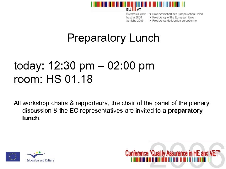 Preparatory Lunch today: 12: 30 pm – 02: 00 pm room: HS 01. 18