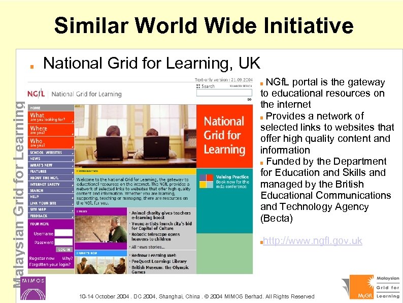 Similar World Wide Initiative Malaysian Grid for Learning National Grid for Learning, UK NGf.