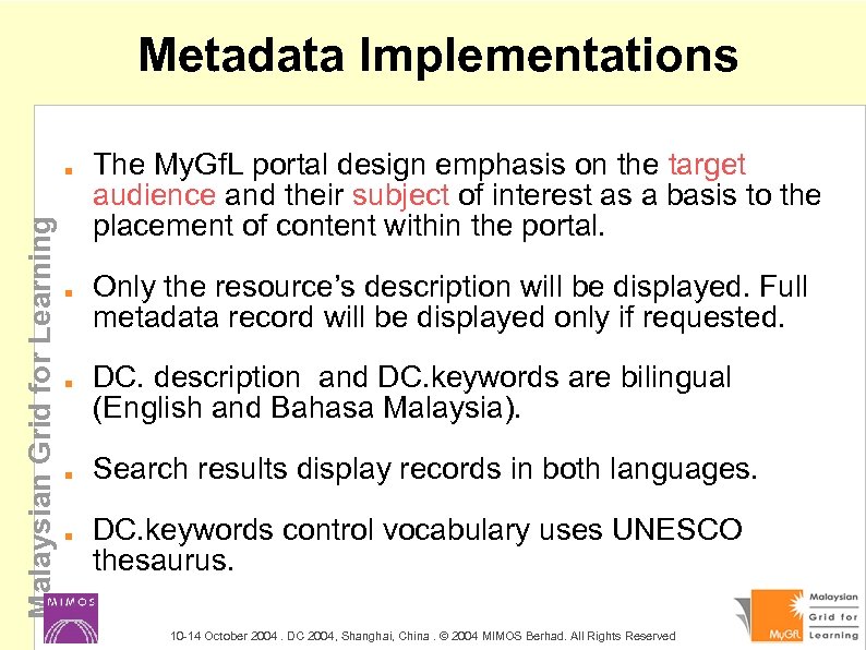 Malaysian Grid for Learning Metadata Implementations The My. Gf. L portal design emphasis on