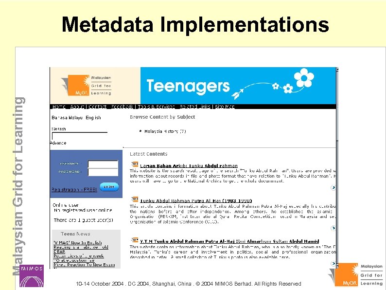 Malaysian Grid for Learning Metadata Implementations 10 -14 October 2004. DC 2004, Shanghai, China.