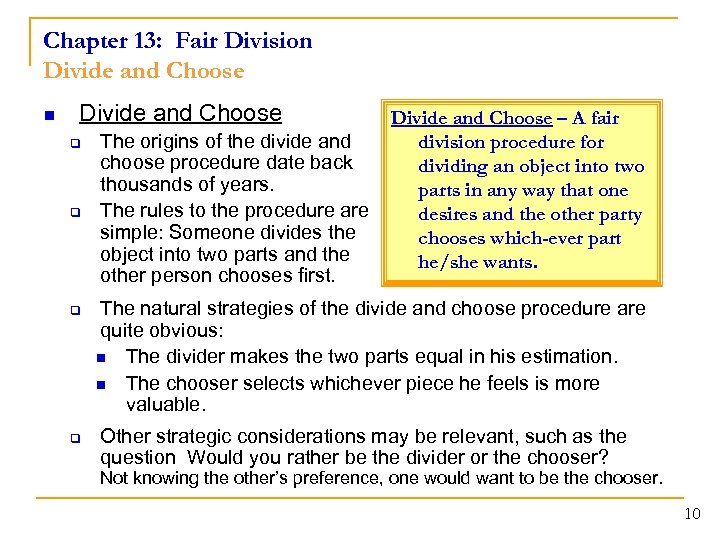 Chapter 13: Fair Division Divide and Choose q q The origins of the divide