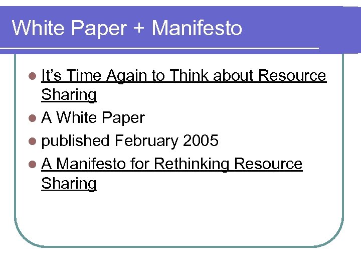 White Paper + Manifesto l It’s Time Again to Think about Resource Sharing l
