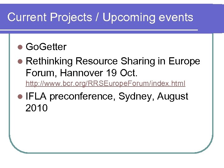 Current Projects / Upcoming events l Go. Getter l Rethinking Resource Sharing in Europe