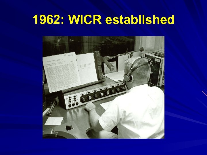 1962: WICR established 