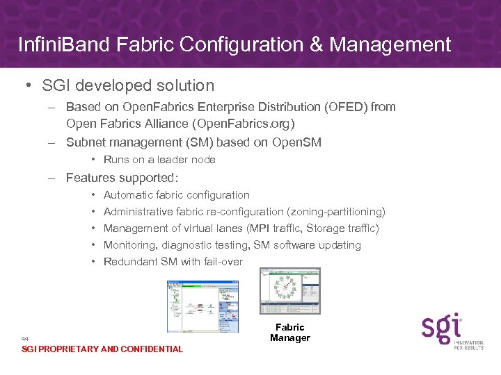 Infini. Band Fabric Configuration & Management • SGI developed solution – Based on Open.