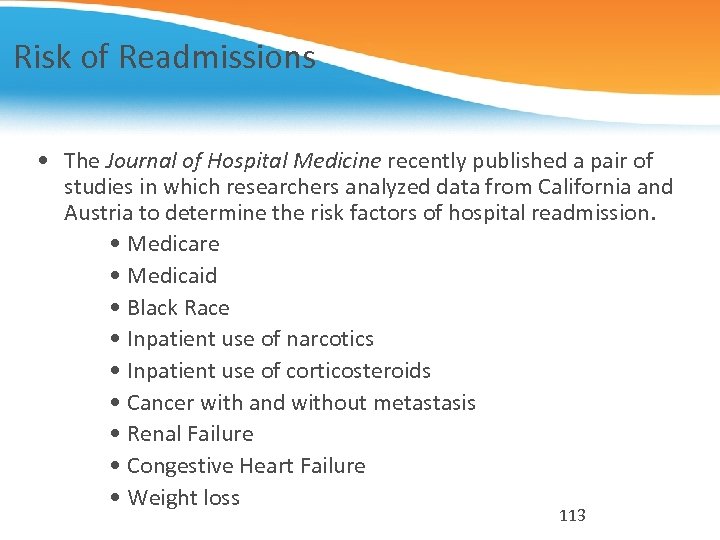 Risk of Readmissions • The Journal of Hospital Medicine recently published a pair of