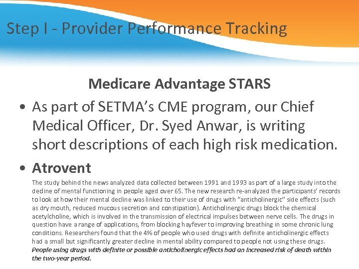 Step I - Provider Performance Tracking Medicare Advantage STARS • As part of SETMA’s
