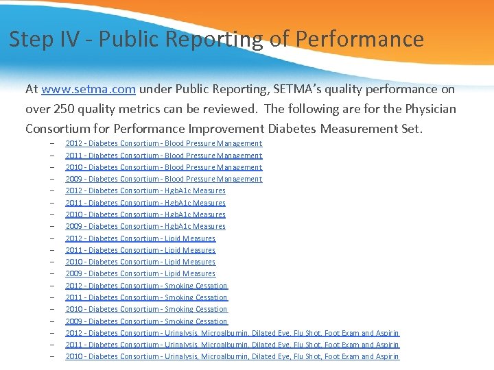 Step IV - Public Reporting of Performance At www. setma. com under Public Reporting,