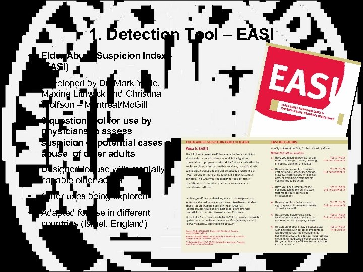 1. Detection Tool – EASI • Elder Abuse Suspicion Index (EASI) • Developed by