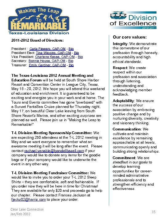 2011 -2012 Board of Directors: President : Carla Flowers, CAP-OM - Bio President Elect: