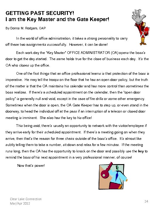 GETTING PAST SECURITY! I am the Key Master and the Gate Keeper! By Donna