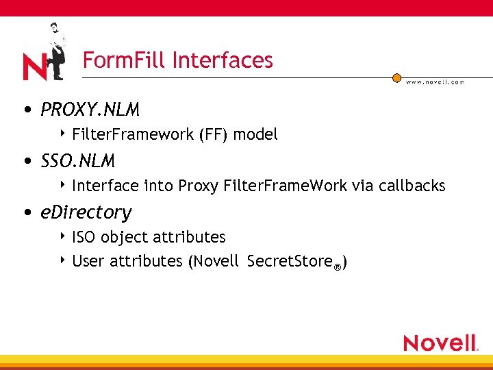 Form. Fill Interfaces • PROXY. NLM 4 Filter. Framework (FF) model • SSO. NLM