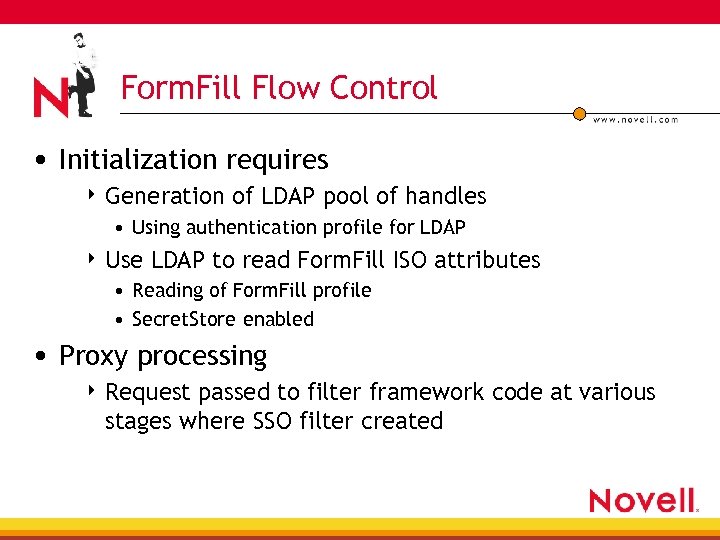 Form. Fill Flow Control • Initialization requires 4 Generation of LDAP pool of handles