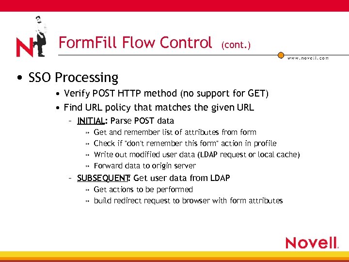 Form. Fill Flow Control (cont. ) • SSO Processing • Verify POST HTTP method