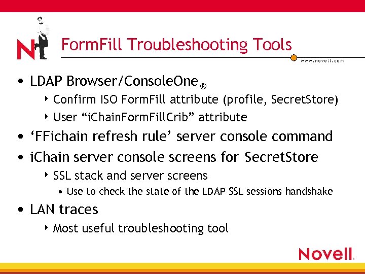 Form. Fill Troubleshooting Tools • LDAP Browser/Console. One ® 4 Confirm ISO Form. Fill