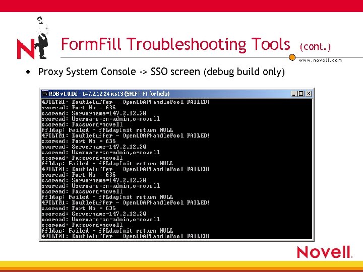 Form. Fill Troubleshooting Tools • Proxy System Console -> SSO screen (debug build only)