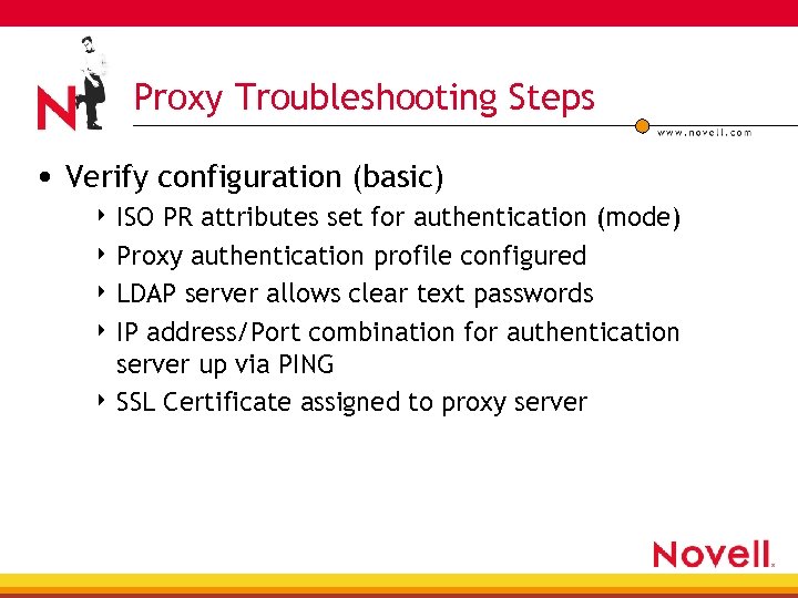 Proxy Troubleshooting Steps • Verify configuration (basic) 4 ISO PR attributes set for authentication