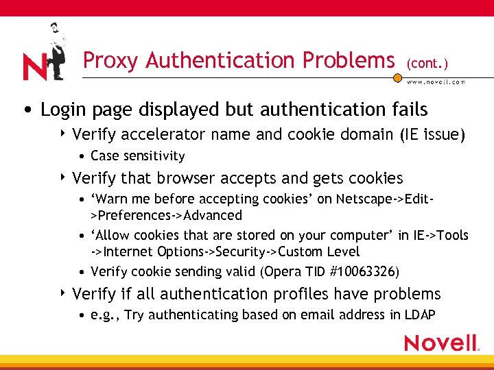 Proxy Authentication Problems (cont. ) • Login page displayed but authentication fails 4 Verify