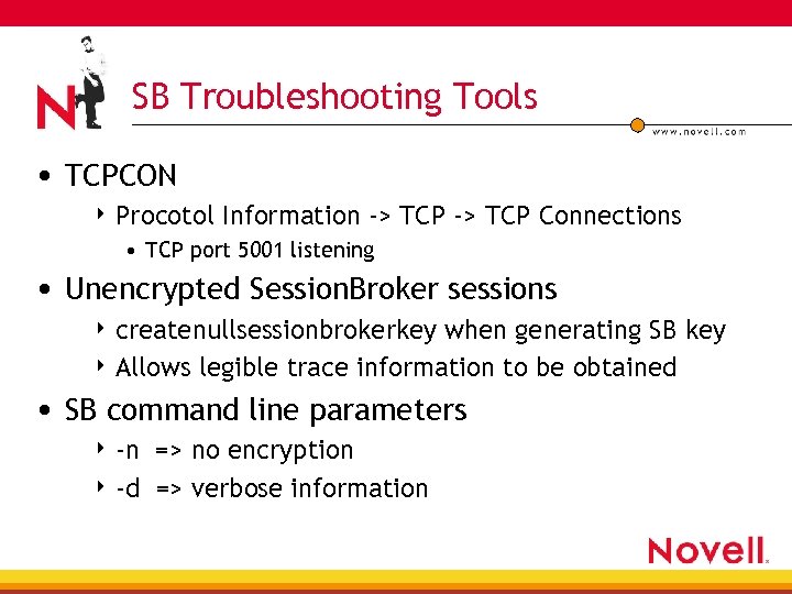 SB Troubleshooting Tools • TCPCON 4 Procotol Information -> TCP Connections • TCP port