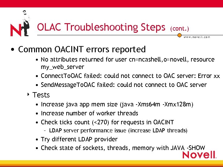 OLAC Troubleshooting Steps (cont. ) • Common OACINT errors reported • No attributes returned
