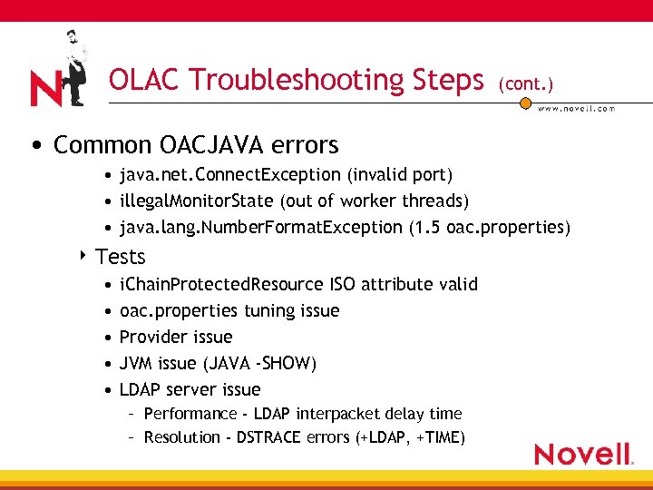 OLAC Troubleshooting Steps (cont. ) • Common OACJAVA errors • java. net. Connect. Exception
