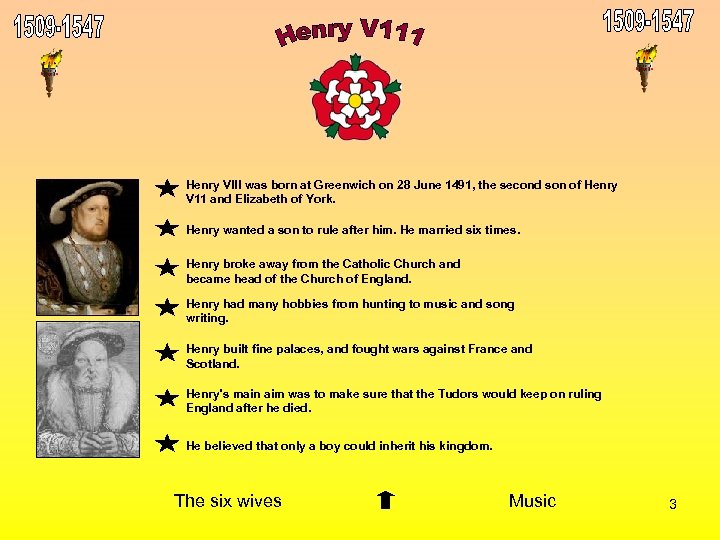 Henry Vlll was born at Greenwich on 28 June 1491, the second son of