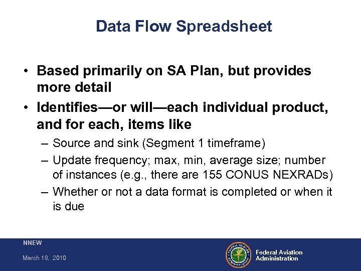 Data Flow Spreadsheet • Based primarily on SA Plan, but provides more detail •