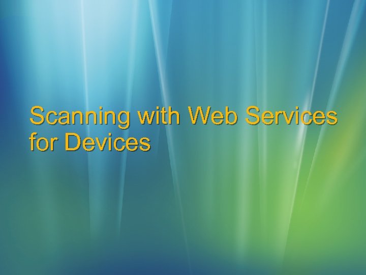 Scanning with Web Services for Devices 