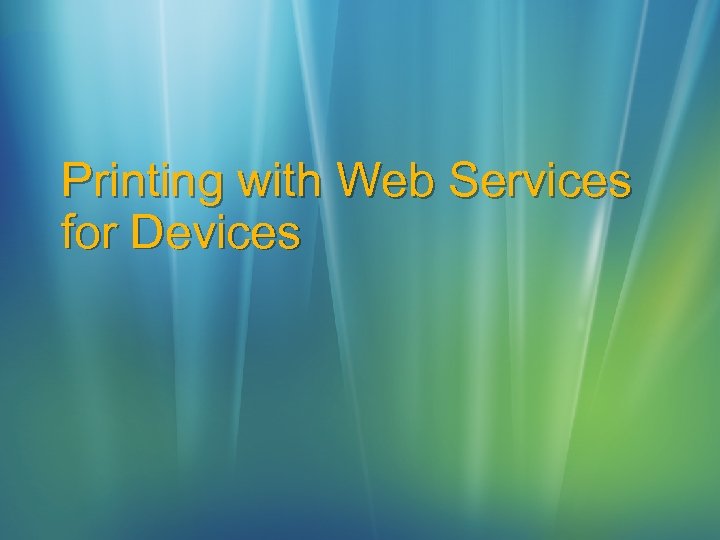 Printing with Web Services for Devices 