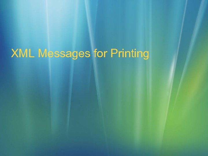 XML Messages for Printing 