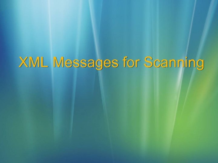 XML Messages for Scanning 