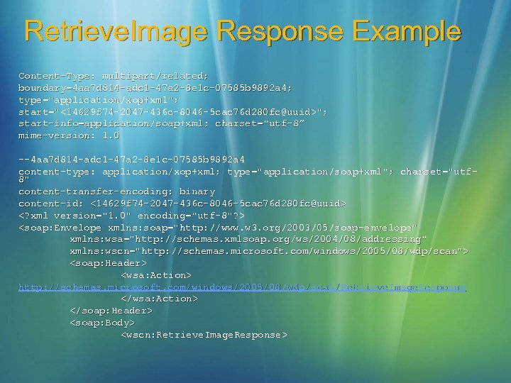 Retrieve. Image Response Example Content-Type: multipart/related; boundary=4 aa 7 d 814 -adc 1 -47