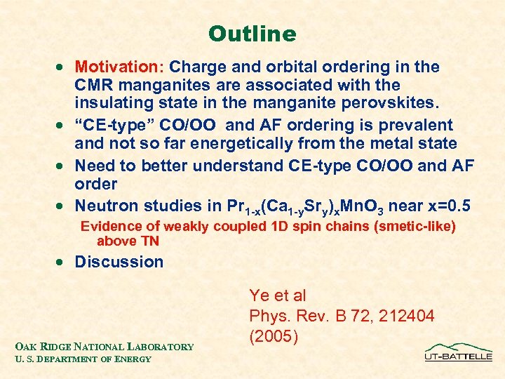 Outline · Motivation: Charge and orbital ordering in the CMR manganites are associated with