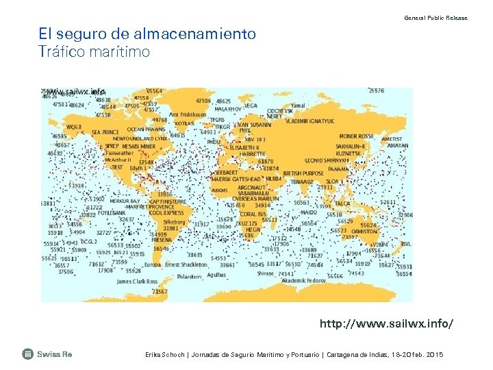 General Public Release El seguro de almacenamiento Tráfico marítimo http: //www. sailwx. info/ Erika