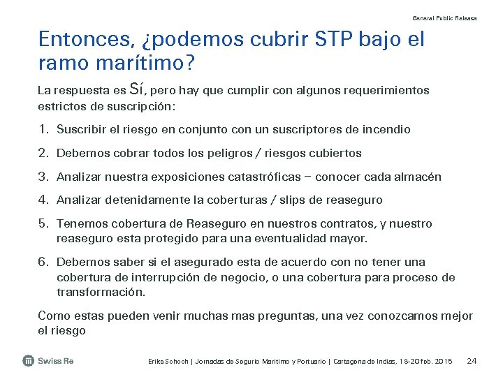 General Public Release Entonces, ¿podemos cubrir STP bajo el ramo marítimo? La respuesta es