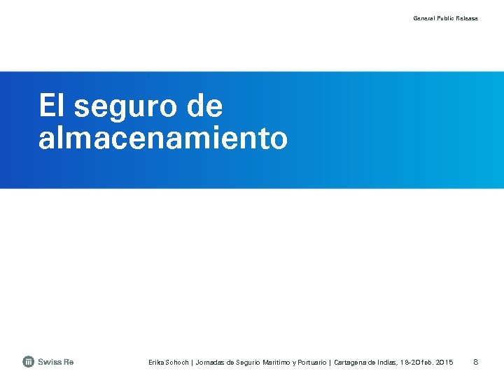 General Public Release El seguro de almacenamiento Erika Schoch | Jornadas de Segurio Maritimo