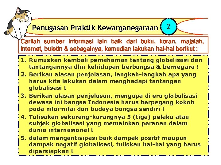 Penugasan Praktik Kewarganegaraan 2 Carilah sumber informasi lain baik dari buku, koran, majalah, internet,
