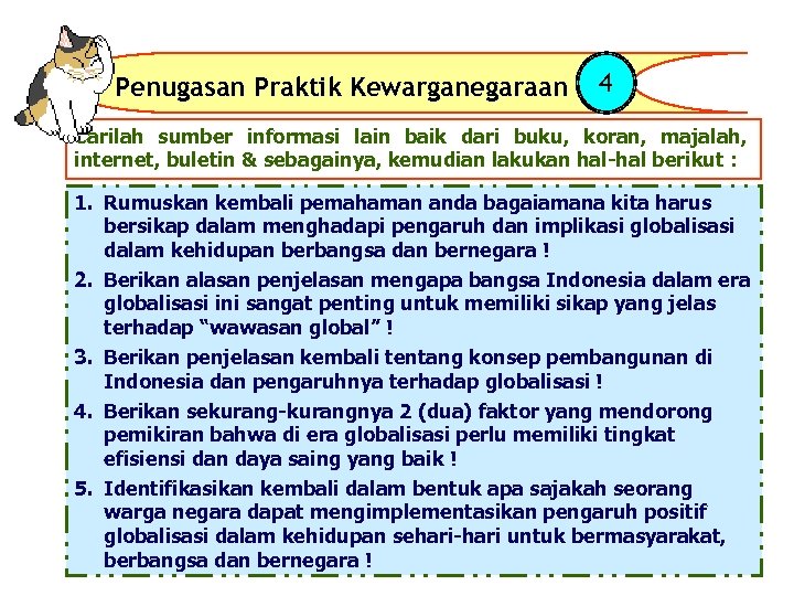 Penugasan Praktik Kewarganegaraan 4 Carilah sumber informasi lain baik dari buku, koran, majalah, internet,