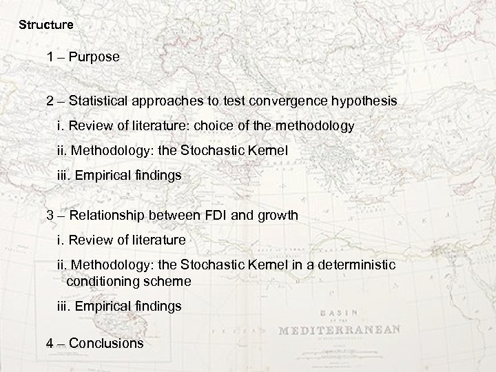 Structure 1 – Purpose 2 – Statistical approaches to test convergence hypothesis i. Review