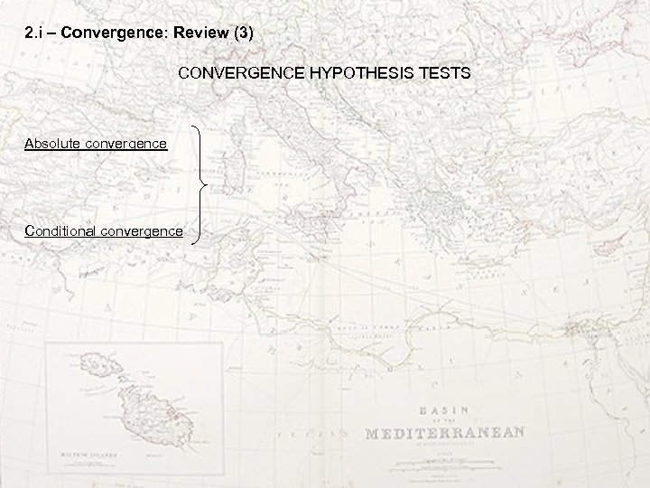 2. i – Convergence: Review (3) CONVERGENCE HYPOTHESIS TESTS Absolute convergence Conditional convergence 