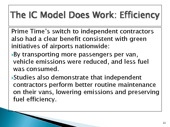 The IC Model Does Work: Efficiency Prime Time’s switch to independent contractors also had