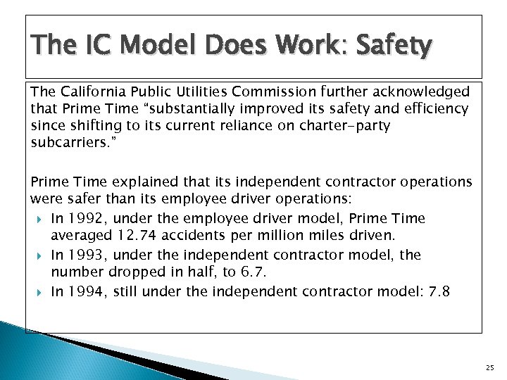 The IC Model Does Work: Safety The California Public Utilities Commission further acknowledged that