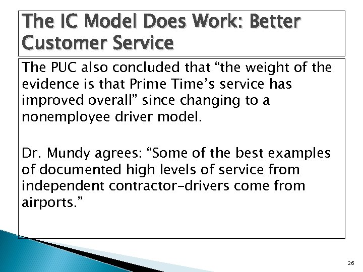 The IC Model Does Work: Better Customer Service The PUC also concluded that “the