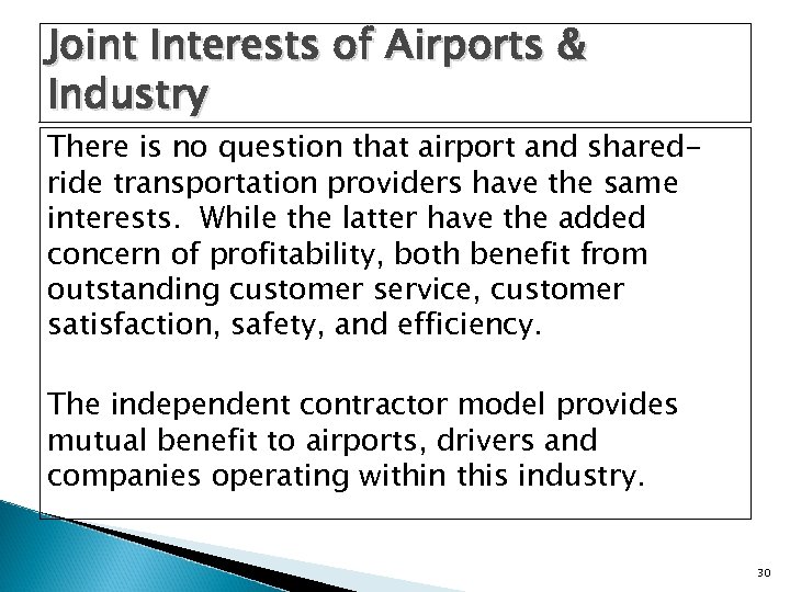 Joint Interests of Airports & Industry There is no question that airport and sharedride