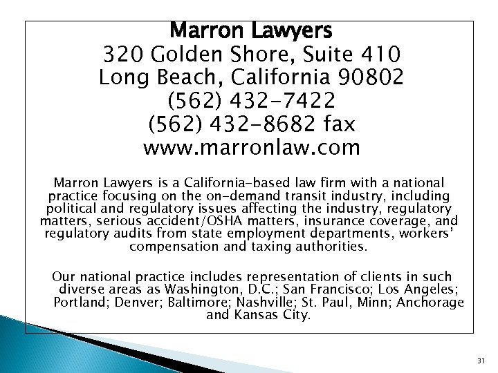 Marron Lawyers 320 Golden Shore, Suite 410 Long Beach, California 90802 (562) 432 -7422
