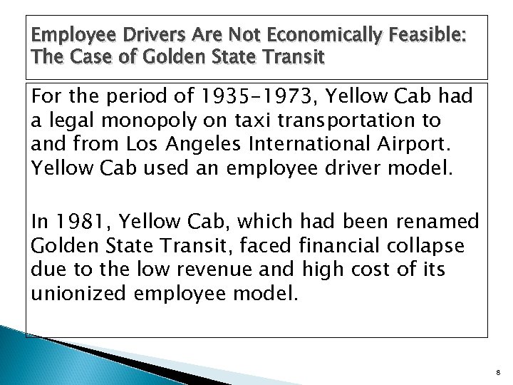 Employee Drivers Are Not Economically Feasible: The Case of Golden State Transit For the