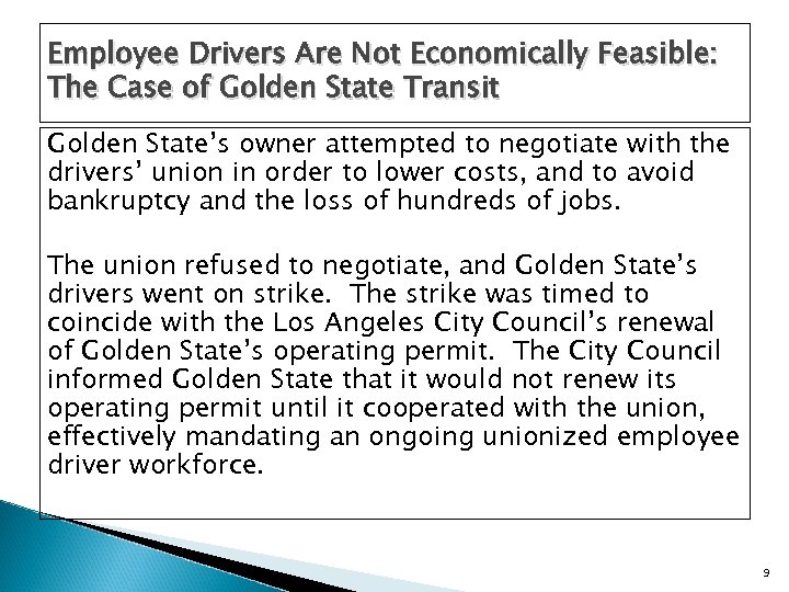 Employee Drivers Are Not Economically Feasible: The Case of Golden State Transit Golden State’s