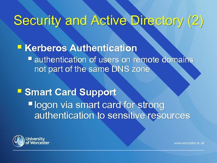 Security and Active Directory (2) § Kerberos Authentication § authentication of users on remote