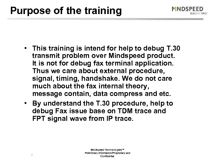 Purpose of the training • This training is intend for help to debug T.